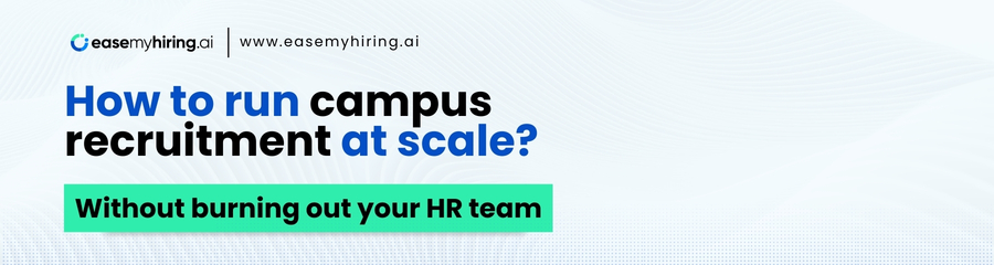 How to Run Campus Recruitment at Scale Without Burning Out Your HR Team | Easemyhiring.ai